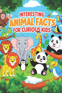 Interesting Animal Facts For Curious Kids