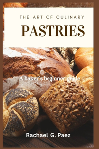 The Art of Culinary Pastries