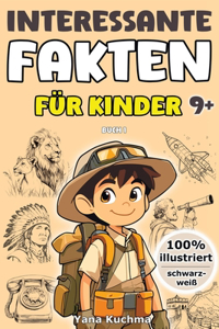 Interessante Fakten für Kinder. Buch 1