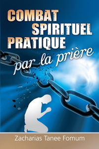 Combat Spirituel Pratique Par la Prière