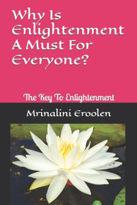 Why Is Enlightenment A Must For Everyone?