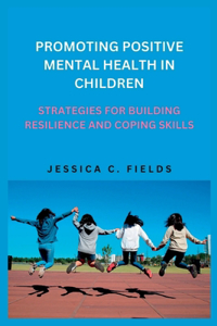 Promoting Positive Mental Health in Children