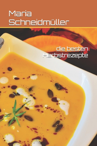 Die besten Herbstrezepte