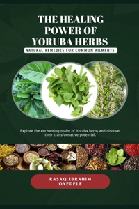 Healing Power of Yoruba Herbs