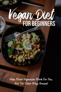 Vegan Diet For Beginners