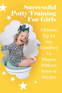 Successful Potty Training For Girls