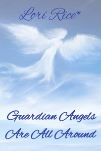 Guardian Angels Are All Around