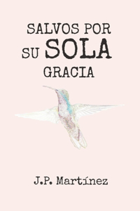 Salvos por su sola gracia