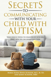 Secrets to Communicating With Your Child With Autism