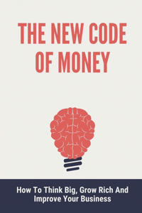 The New Code Of Money