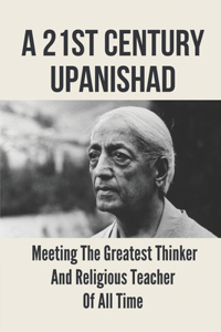 A 21st Century Upanishad