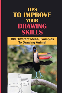 Tips To Improve Your Drawing Skills