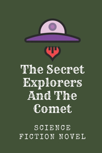 The Secret Explorers And The Comet