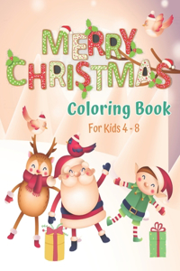 Merry Christmas Coloring Book For Kids Ages 4-8