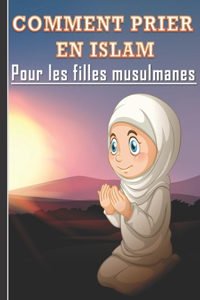 Comment Prier en Islam pour les Filles Musulmanes