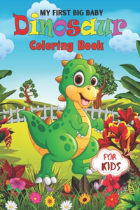 My First Big Baby Dinosaur Coloring Book For Kids