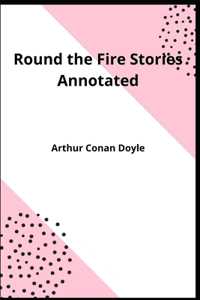 Round the Fire Stories Annotated