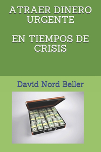 Atraer Dinero Urgente En Tiempos de Crisis