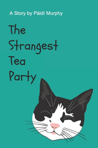 Strangest Tea Party