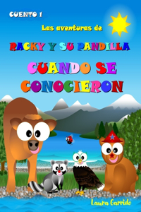 aventuras de Racky y su pandilla cuando se conocieron