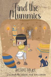 Find The Mummies Ancient Egypt Colouring Book for Children