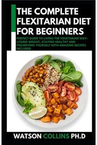The Complete Flexitarian Diet for Beginners