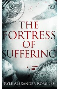 The Fortress of Suffering