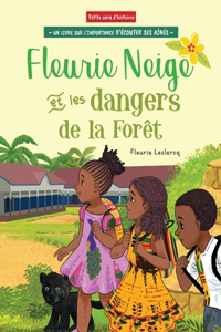 Fleurie Neige et les dangers de la Forêt