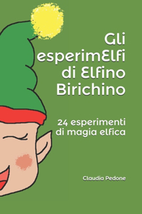 Gli esperimElfi di Elfino Birichino