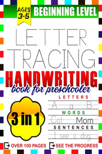 Letter Tracing Handwriting Book for Preschooler (Beginning Level) Ages 3-5