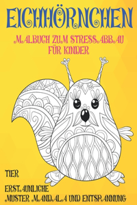 Malbuch zum Stressabbau für Kinder - Erstaunliche Muster Mandala und Entspannung - Tier - Eichhörnchen