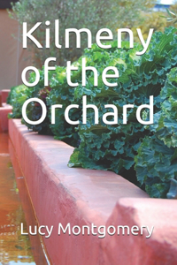 Kilmeny of the Orchard