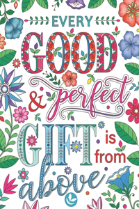 Every Good & Perfect Gift Is From Above