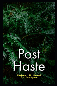 Post Haste Illustrated