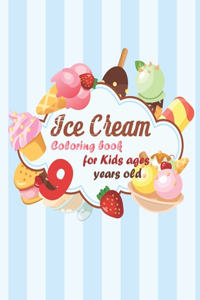 Ice Cream Coloring book for kids ages 9 years old