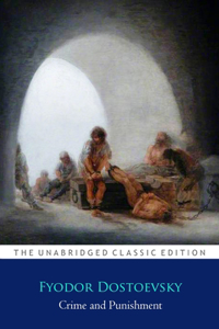 Crime and Punishment By Fyodor Dostoevsky ''Annotated Classic Edition''
