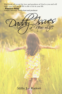 Daddy Issues a New Life