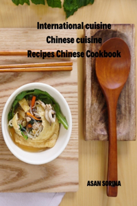 International cuisine, Chinese cuisine, Recipes Chinese Cookbook