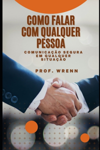 Como falar com qualquer pessoa