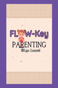 Flow-Key Parenting