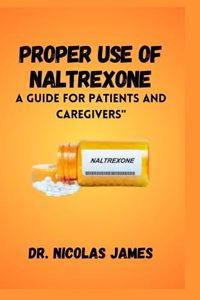Proper Use of Naltrexone