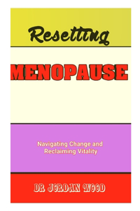 Resetting Menopause