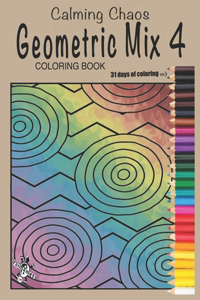 Calming Chaos Geometric Mix 4 Coloring Book