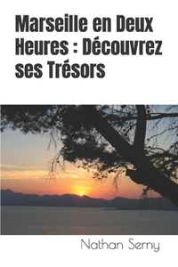 Marseille en Deux Heures