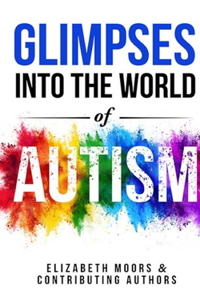 Glimpses Into The World of Autism