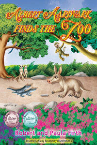 Albert Aardvark Finds the Zoo