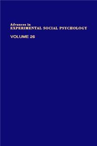 Advances in Experimental Social Psychology