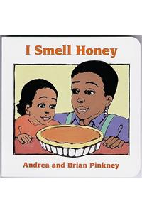 I Smell Honey: Family Celebration Board Books