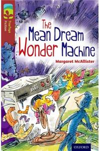 Oxford Reading Tree TreeTops Fiction: Level 15 More Pack A: The Mean Dream Wonder Machine
