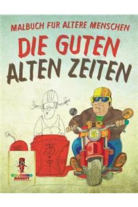 guten alten Zeiten